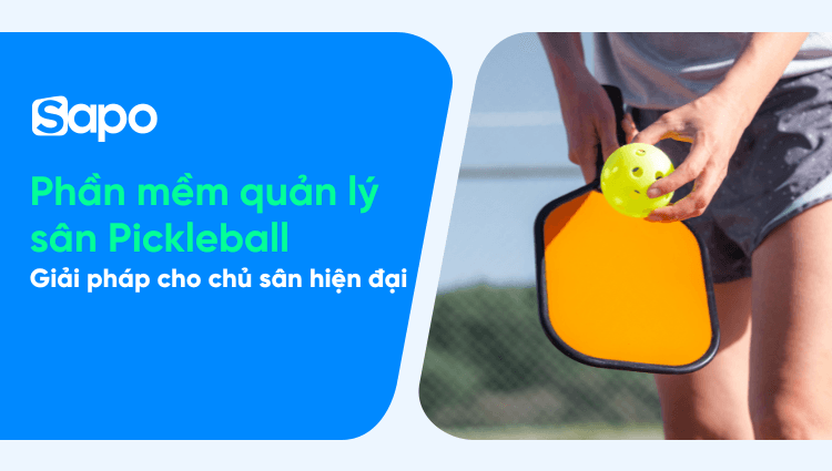 Phần mềm quản lý sân Pickleball – Giải pháp cho chủ sân hiện đại