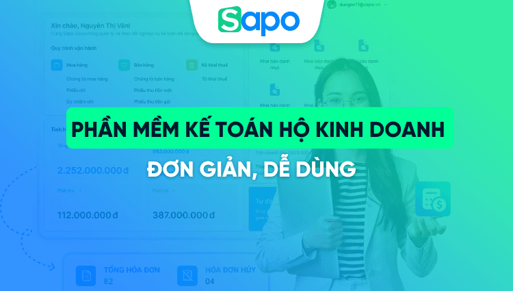 9+ Phần mềm kế toán hộ kinh doanh tốt nhất 2025: Đơn giản, dễ dùng và tiết kiệm chi phí
