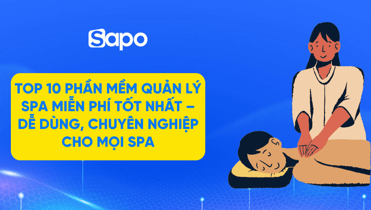 10 Phần mềm quản lý spa miễn phí cho spa nhỏ, mới mở