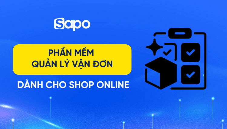 Top 7 Phần mềm quản lý vận đơn cho shop online 2026