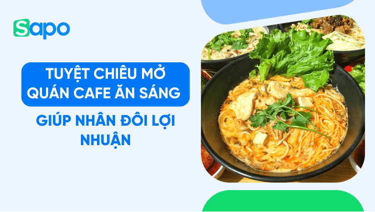 Tuyệt chiêu mở quán cafe ăn sáng giúp nhân đôi lợi nhuận