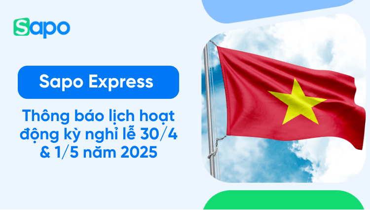 Sapo Express thông báo lịch hoạt động dịp lễ Giỗ Tổ Hùng Vương & 30/4 - 1/5 năm 2026