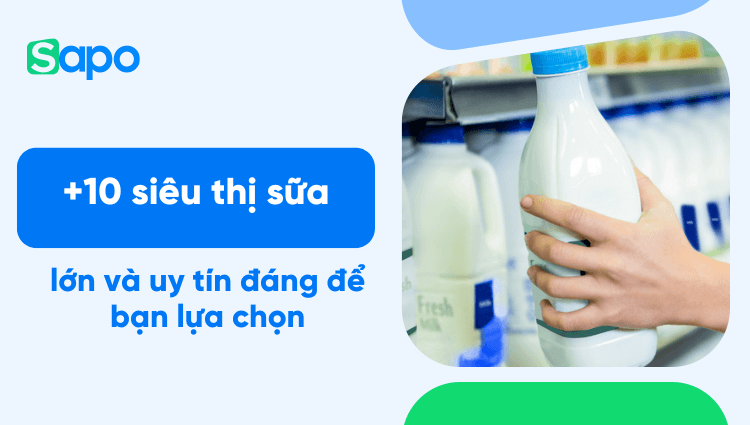10 siêu thị sữa uy tín và chất lượng nhất