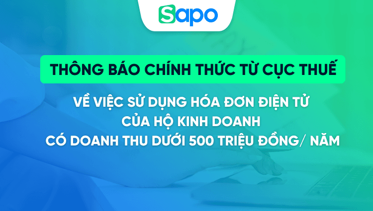 [HOT] Thông báo chính thức từ Cục Thuế: Về việc sử dụng hóa đơn điện tử của hộ kinh doanh có doanh thu dưới 500 triệu đồng/ năm