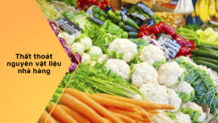 Thất thoát nguyên vật liệu - Bài toán lãi lỗ đặt ra cho chủ nhà hàng