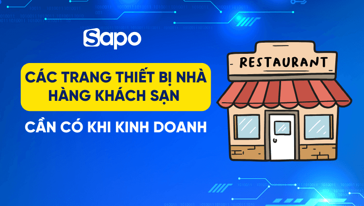 Các trang thiết bị nhà hàng khách sạn cần có khi kinh doanh