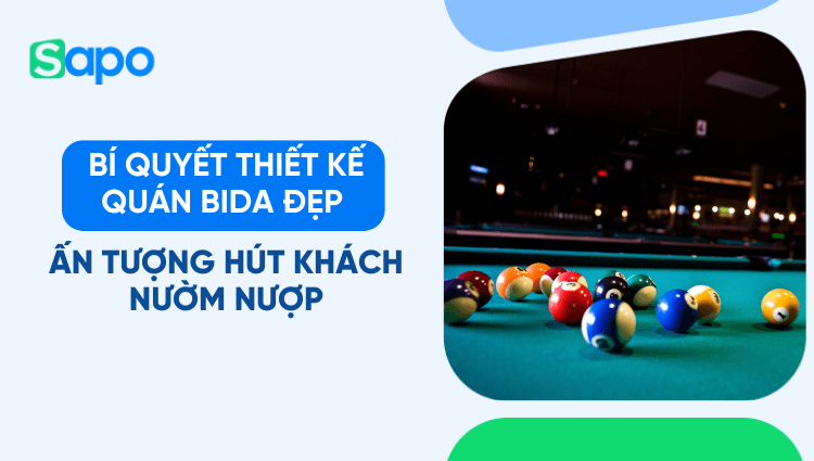 Bí quyết thiết kế quán bida đẹp, ấn tượng hút khách nườm nượp