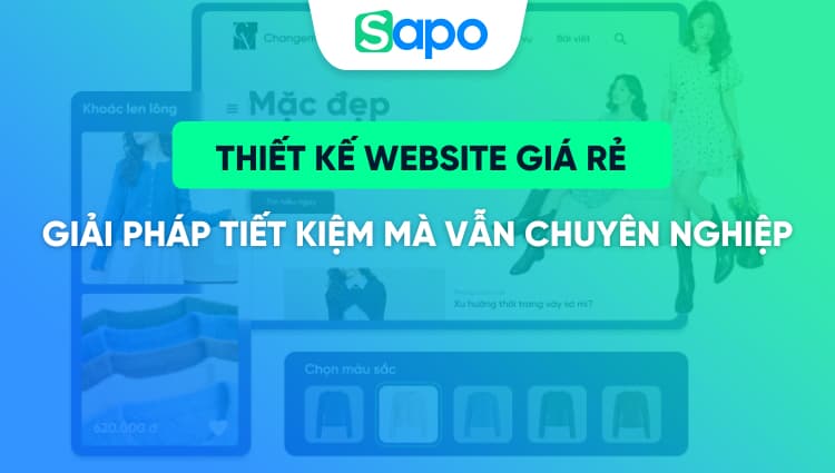 Thiết kế website giá rẻ cho cá nhân, chủ shop nhỏ - Giải pháp tiết kiệm mà vẫn chuyên nghiệp