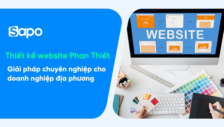 Thiết kế website Phan Thiết - Giải pháp chuyên nghiệp cho doanh nghiệp địa phương