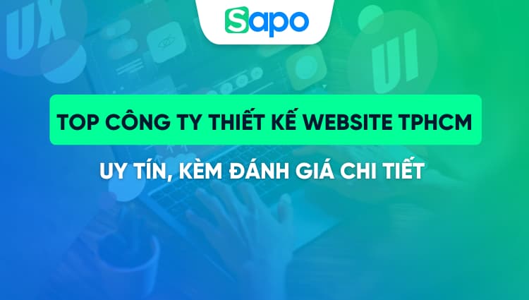 Top 11+ Công ty thiết kế website TPHCM uy tín [Đánh giá chi tiết]