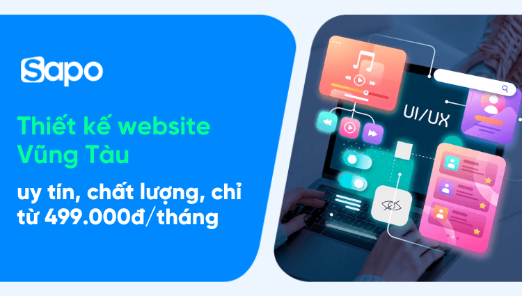 Thiết kế website Vũng Tàu uy tín, chất lượng, chỉ từ 499.000đ/tháng