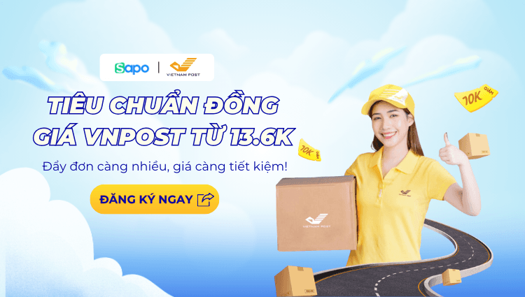 Chương trình Tiêu chuẩn đồng giá VNPost chỉ từ 13.6K - Đẩy đơn qua Sapo cực tiết kiệm!