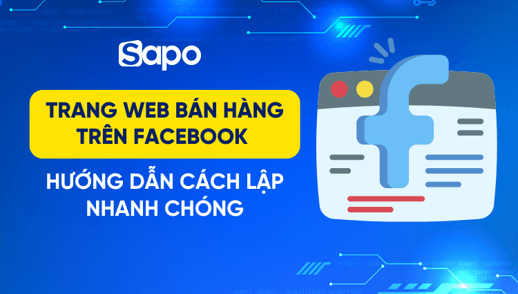 Cách lập trang web bán hàng trên Facebook nhanh chóng