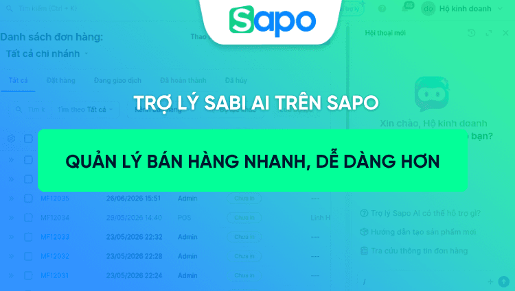 Quản lý bán hàng nhanh hơn với trợ lý Sabi AI trên Sapo