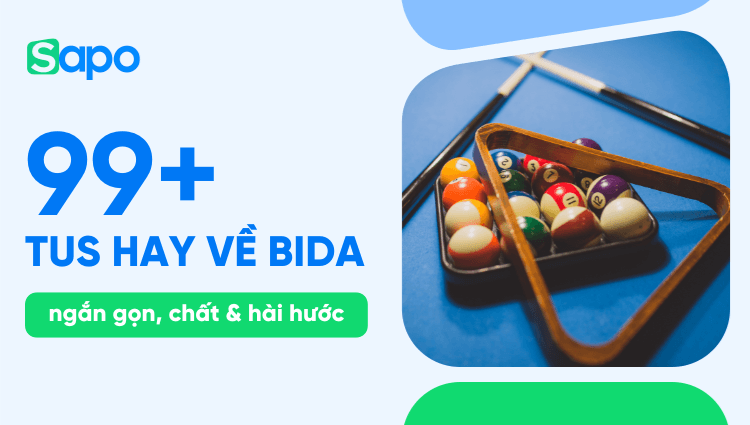 99+ Tus hay về bida ngắn gọn, chất và hài hước nhất 2025