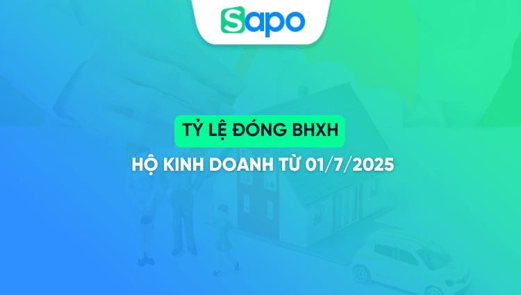 Tỷ lệ đóng BHXH hộ kinh doanh từ 01/7/2025
