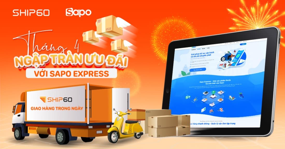 Sapo Express x Ship60: Ưu đãi đồng giá ship chỉ 17K