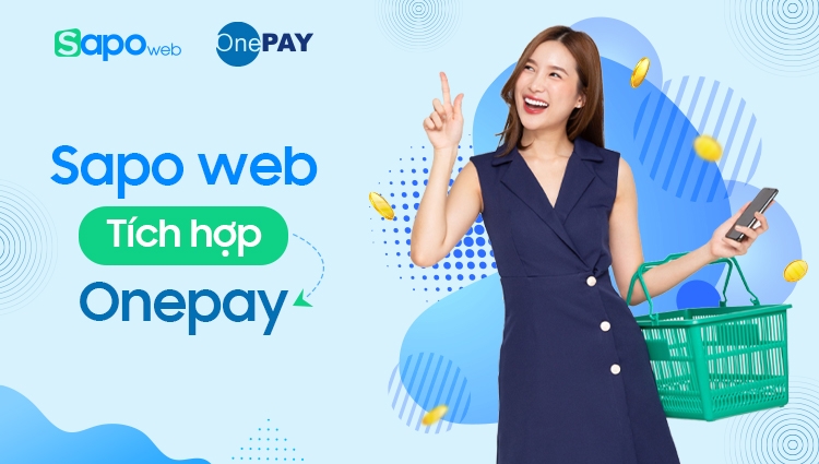 Onepay là gì? 5 lợi ích khi thanh toán qua Onepay siêu tiện lợi