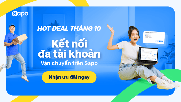Hot deal tháng 10: Kết nối đa tài khoản vận chuyển trên Sapo