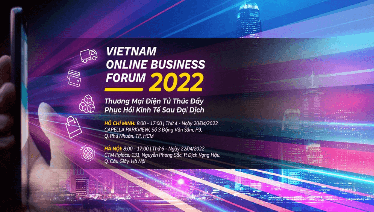 Sự kiện VOBF 2022: Diễn đàn thương mại điện tử Việt Nam