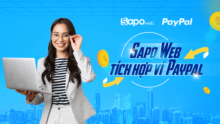 Nâng cao trải nghiệm khách hàng với thanh toán ví Paypal trên Sapo Web