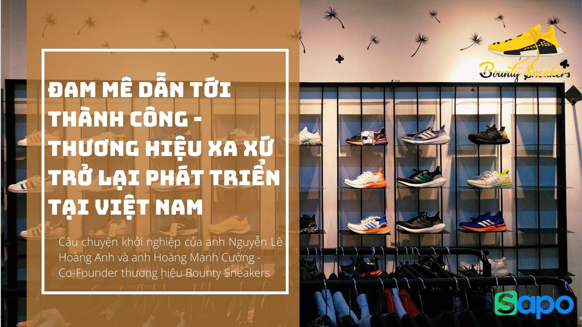 Đam mê dẫn tới thành công - Thương hiệu xa xứ trở lại phát triển tại Việt Nam