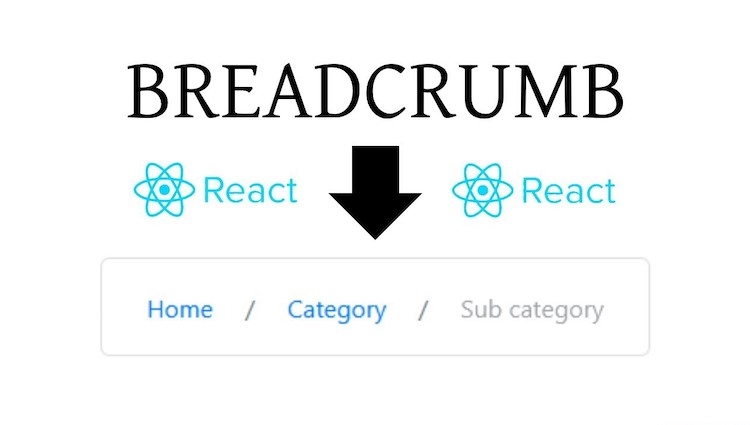 Breadcrumb là gì? Tối ưu breadcrumb cho website như nào?