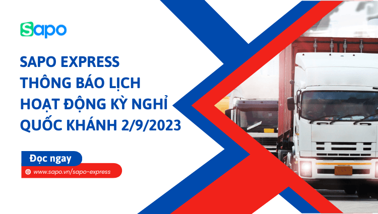 Sapo Express thông báo lịch hoạt động kỳ nghỉ quốc khánh 2/9/2023