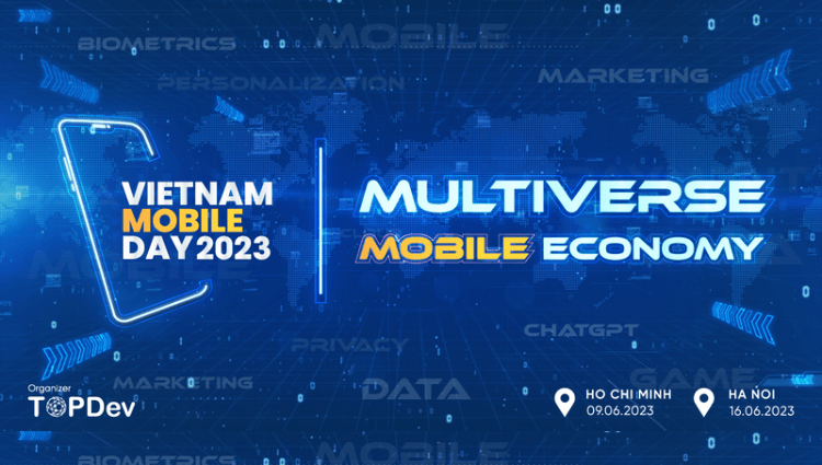Mời tham dự sự kiện Vietnam Mobile Day 2023: “Multiverse Mobile Economy”