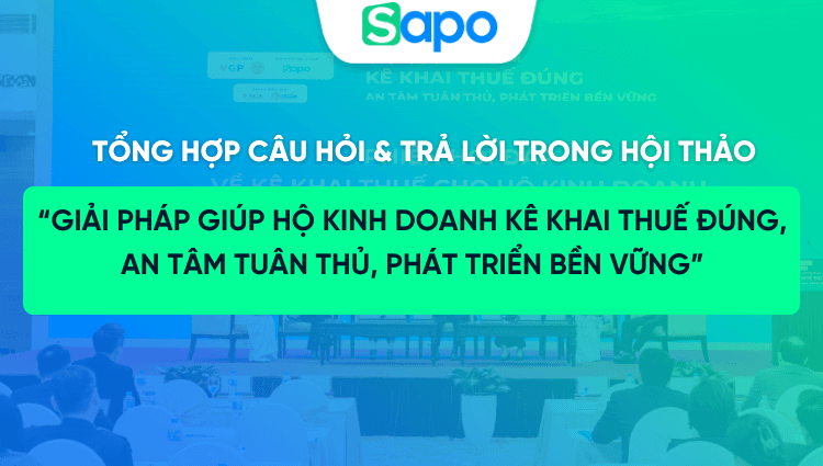 Tổng hợp câu hỏi & trả lời trong hội thảo 12/3/2026 “Giải pháp giúp hộ kinh doanh kê khai thuế đúng, an tâm tuân thủ, phát triển bền vững”