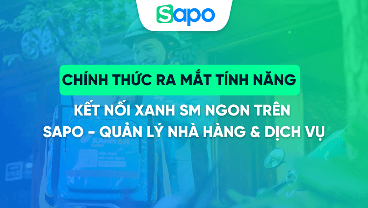 Chính thức ra mắt tính năng Kết nối Xanh SM Ngon trên Sapo - Quản lý nhà hàng & Dịch vụ
