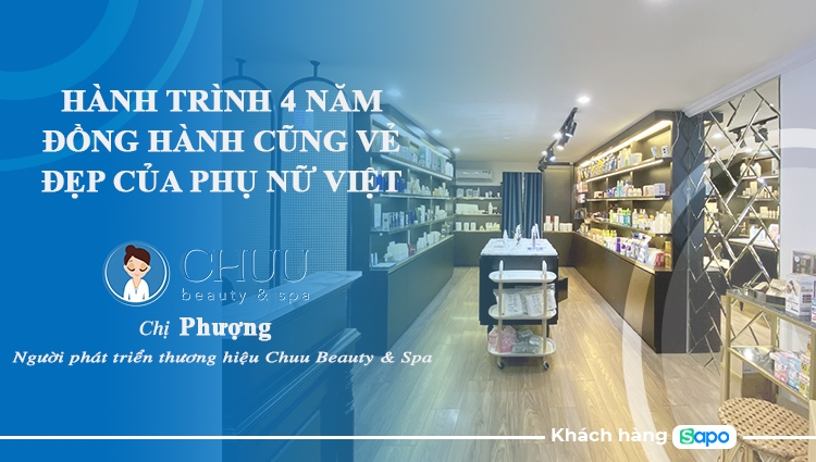 Chuu Beauty & Spa - Hành trình 4 năm đồng hành cùng vẻ đẹp của phụ nữ Việt