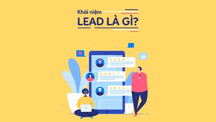 Lead là gì? Tìm hiểu 3 loại lead trong marketing