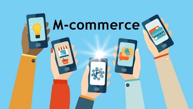 M-Commerce là gì? Làm thế nào để phát triển thương mại di động ngành bán lẻ