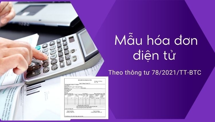 Mẫu hóa đơn điện tử theo thông tư 78/2021/TT-BTC