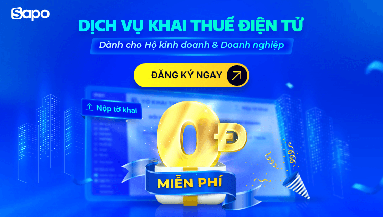 Miễn phí Dịch vụ Thuế điện tử Sapo Tax: Hộ kinh doanh & Doanh nghiệp kê khai thuế nhanh chóng, chính xác