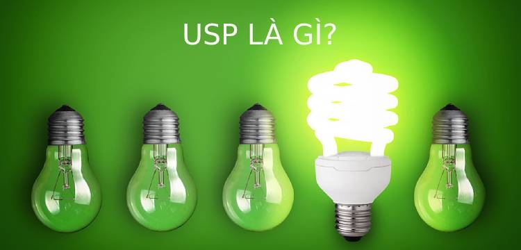 USP là gì? 5 điều cần nhớ để tìm ra USP cho thương hiệu của bạn