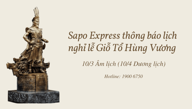 Sapo Express thông báo lịch nghỉ lễ Giỗ Tổ Hùng Vương