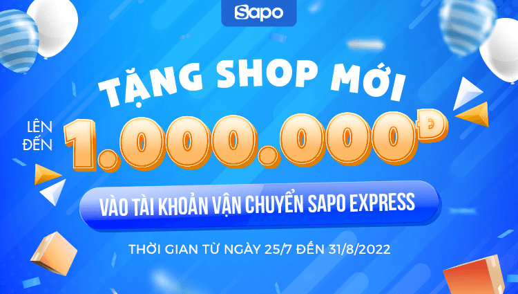 Sapo mừng sinh nhật linh đình, tặng shop mới tiền mặt lên tới 1 triệu đồng vào tài khoản Sapo Express