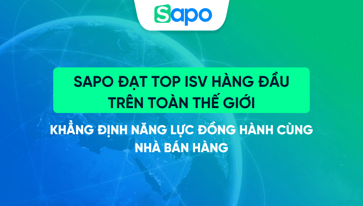 Sapo đạt Top ISV hàng đầu trên toàn thế giới, khẳng định năng lực đồng hành cùng nhà bán hàng