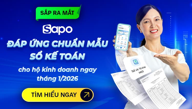 Sapo đáp ứng chuẩn mẫu sổ kế toán mới theo Thông tư 152/2025/TT-BTC cho hộ kinh doanh ngay trong tháng 1/2026