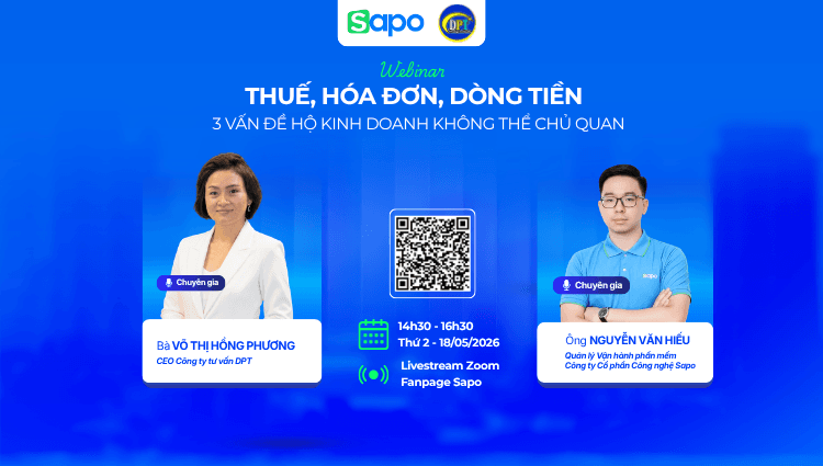 Sapo tổ chức webinar “Thuế, hóa đơn, dòng tiền - 3 vấn đề hộ kinh doanh không thể chủ quan”