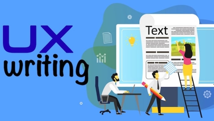 UX writing là gì? Tầm quan trọng của UX writing trong website