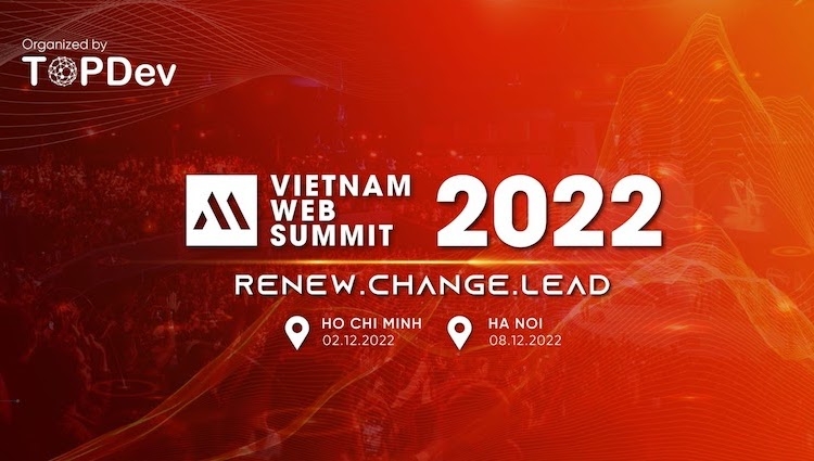 Vietnam Web Summit 2022 - Bệ phóng đưa ngành Công nghệ bứt phá trong kỷ nguyên mới