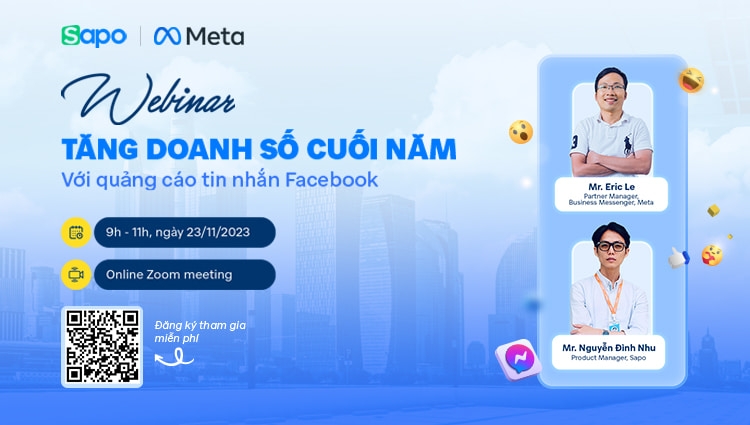  Sapo & Meta tổ chức webinar “Tăng doanh số cuối năm với Quảng cáo Tin nhắn Facebook”