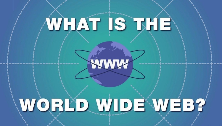World wide web là gì? Những lợi ích to lớn mà World wide web mang lại cho người dùng