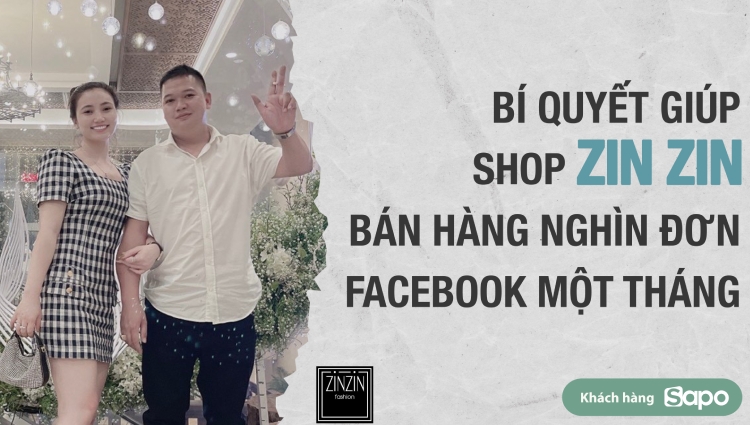 Bí quyết shop Zin Zin bán hàng nghìn đơn facebook một tháng